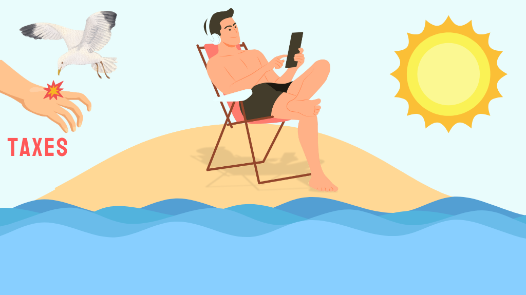 A man sitting on a foldable chair on an island surrounded by water. He is wearing headphones and scrolling on his tablet. On the left is a hand representing taxes being pecked away by a seagull. 