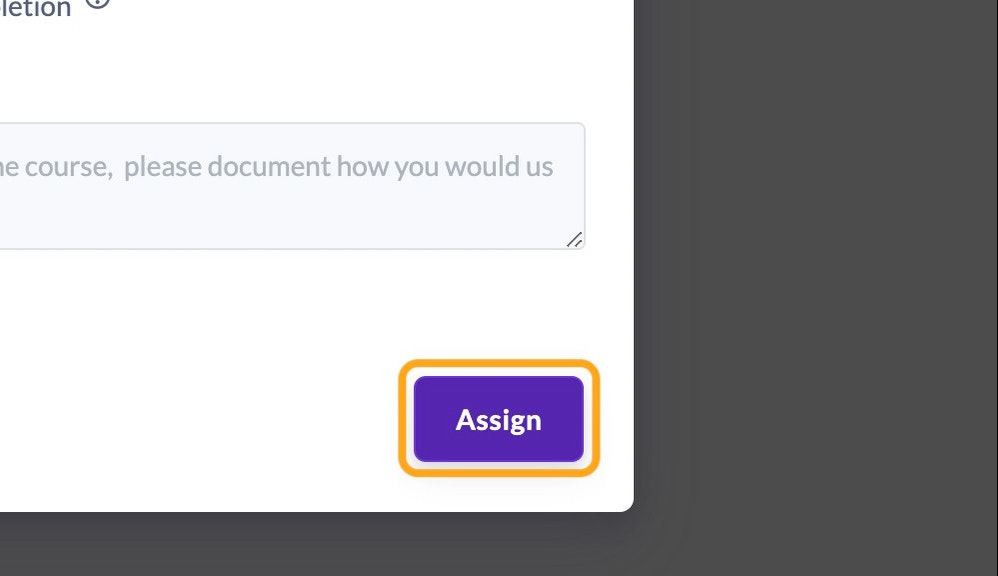 Click on Assign to complete the process