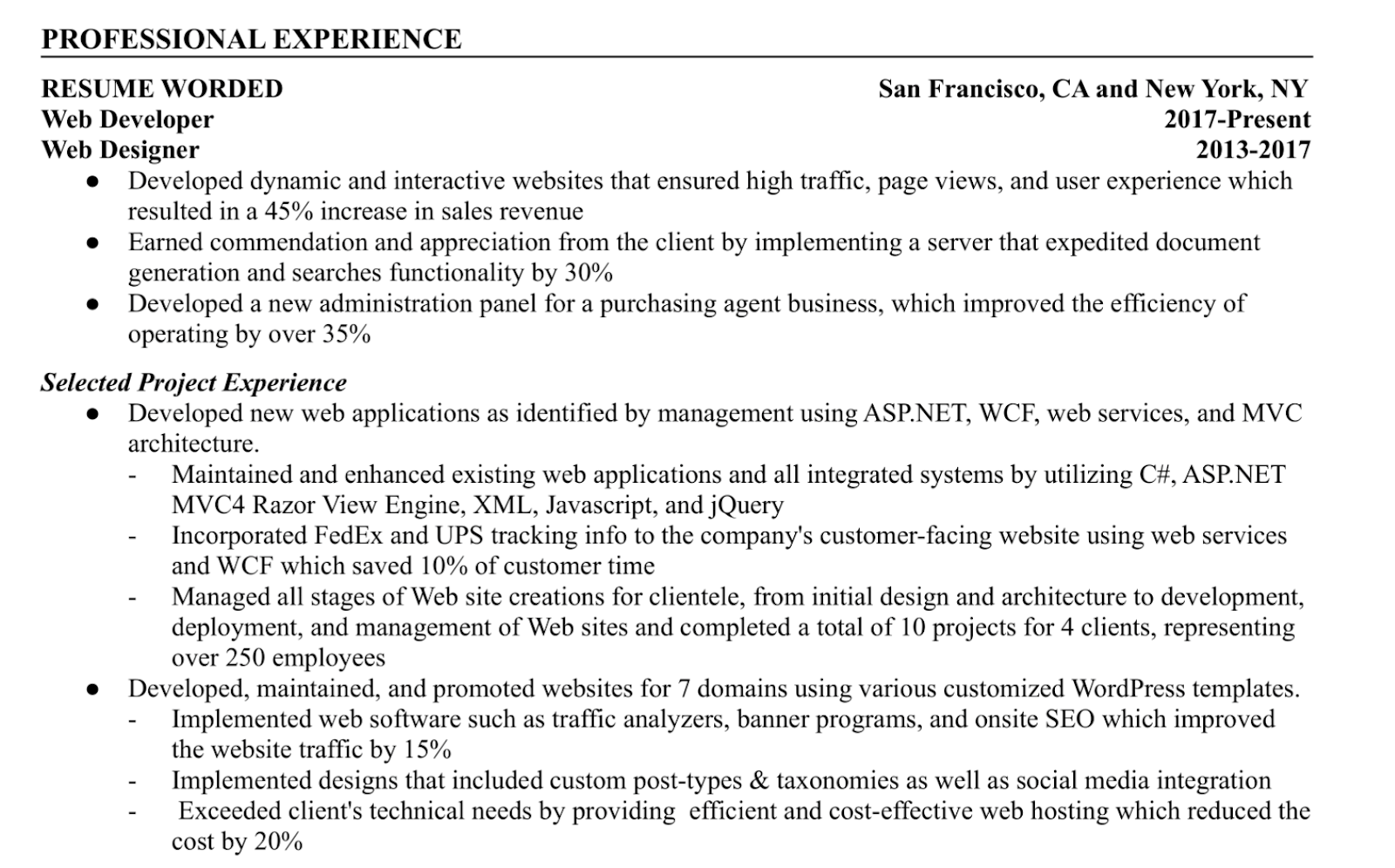 You can opt to highlight selected project experience with individual clients if you’d like to both show your breadth of work with one client and emphasize particular skills.  